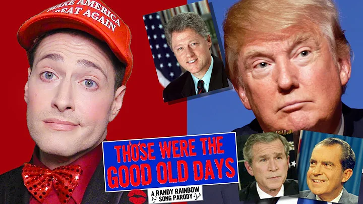 THOSE WERE THE GOOD OLD DAYS: A Randy Rainbow Song...