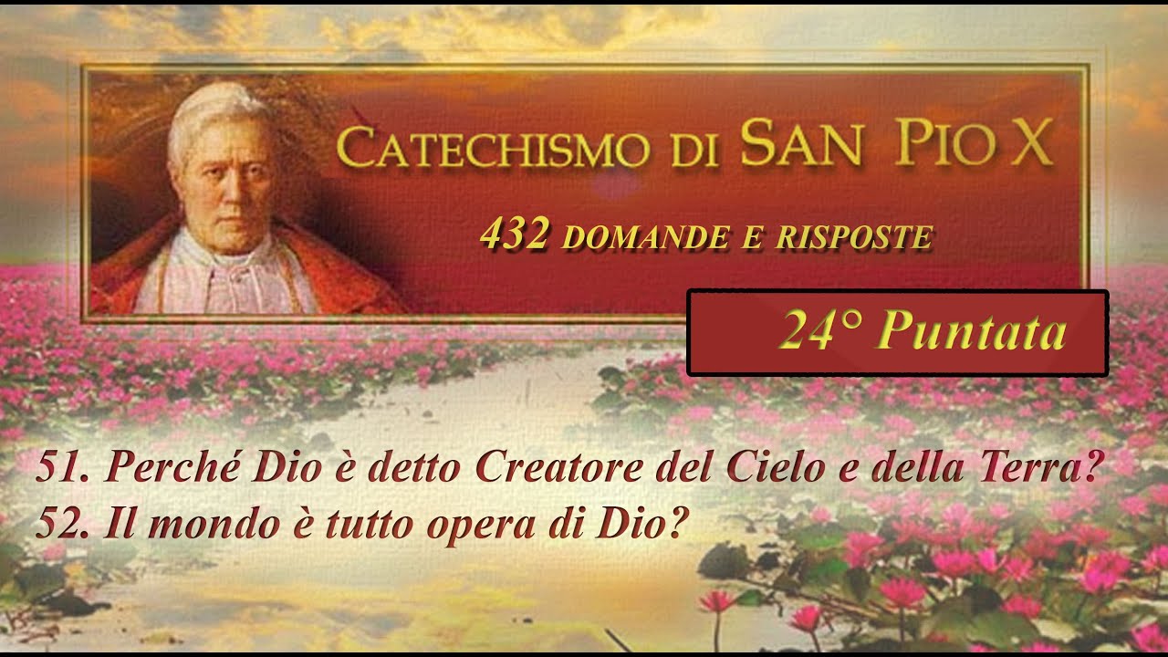 Cosa dice il Catechismo di San Pio X? 24° puntata - YouTube
