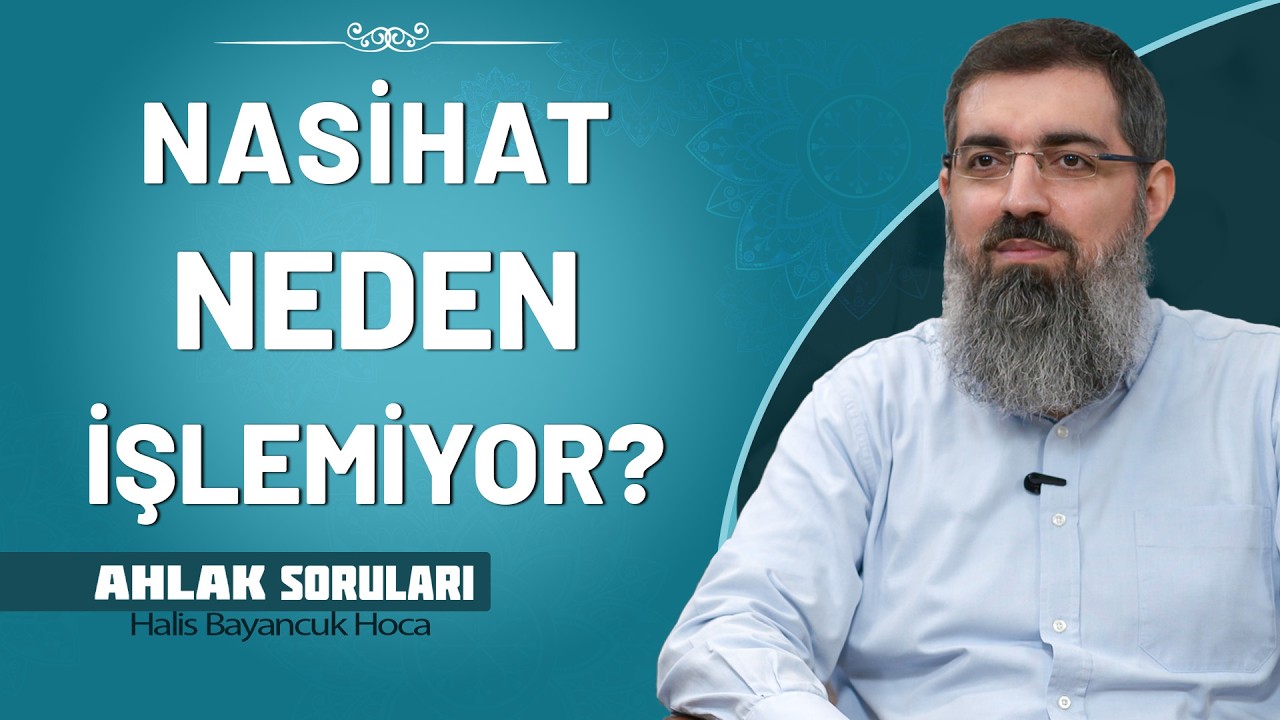 Dinlediğimiz Nasihatleri Hayatımıza Nasıl Geçiririz? | Halis Bayancuk Hoca