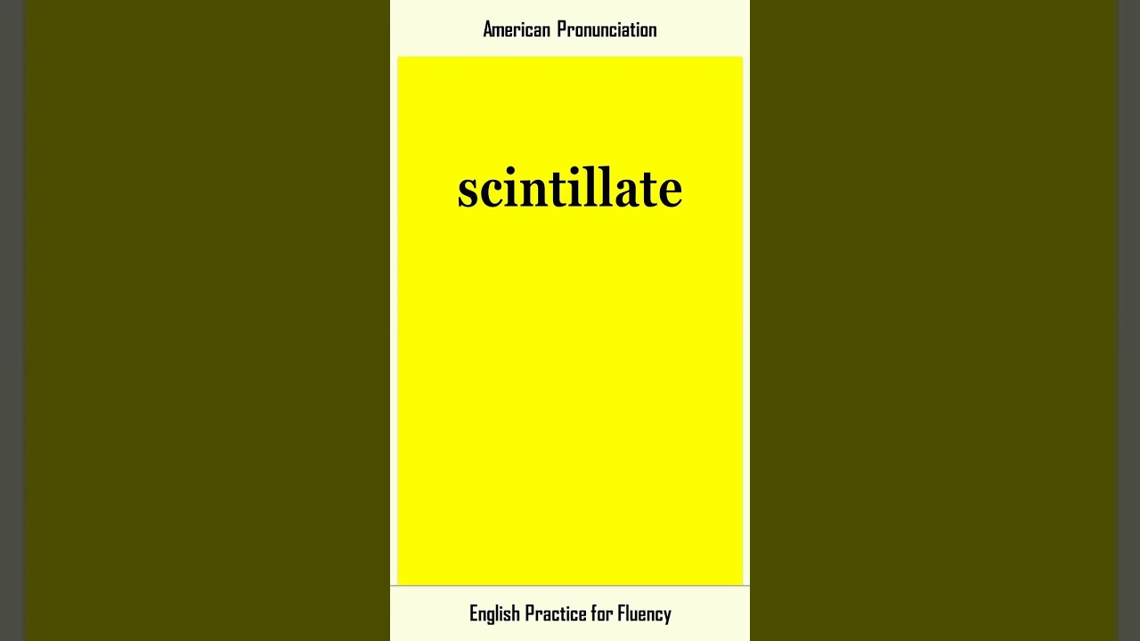 scintillate, How to Say or Pronounce SCINTILLATE in American, British English, Pronunciation