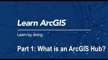 Build an ArcGIS Hub: What is the ArcGIS Hub?