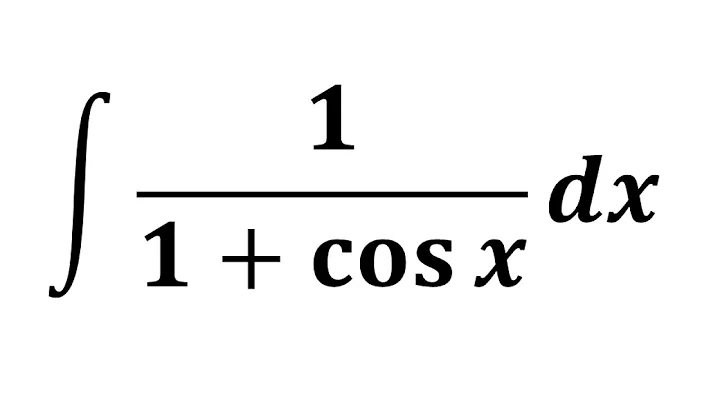 Integral of 1/(1 + cos x)