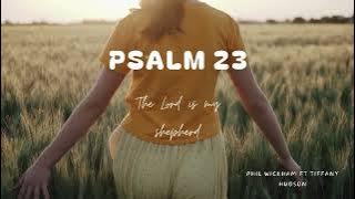 Psalm 23 by 시편 23 외국기도찬양 한시간 플레이 Phil Wickham ft Tiffany Hudson 1 hour non stop playing
