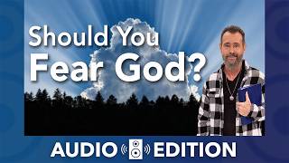 A Healthy Fear of God | The Way of the Just