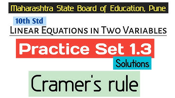 Linear Equations in Two Variables | Practice Set 1.3 Solutions | Cramer