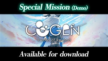 (Official) COGEN: Sword of Rewind - Special Mission Demo Released!