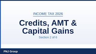 S#2: Credits, AMT & Capital Gains | Federal and State Income Tax 2026 Training