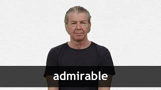 How to pronounce ADMIRABLE in American English