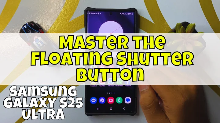 Hold It Steady! Master the Floating Shutter Button on Samsung Galaxy S25 Ultra