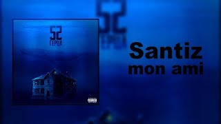 Video thumbnail of "Santiz - Mon ami"