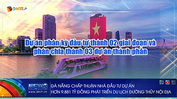 ĐÀ NẴNG CHẤP THUẬN NHÀ ĐẦU TƯ DỰ ÁN HƠN 9 881 TỶ ĐỒNG PHÁT TRIỂN DU LỊCH ĐƯỜNG THỦY NỘI ĐỊA