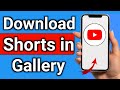 How To Download YouTube Shorts Video In Gallery 2025 Mp3 Song