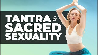 Divine Feminine Yoga for Beginners | TANTRA AND SACRED SEXUALITY