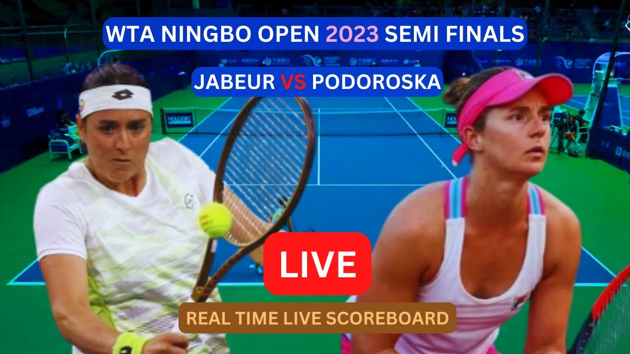 Ons Jabeur Vs Nadia Podoroska LIVE Score UPDATE Today 2023 Ningbo Open Womens Tennis Semi Finals