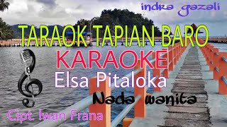 TARAOK TAPIAN BARO||KARAOKE||ELSA PITALOKA