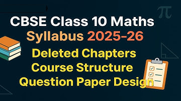 CBSE Class 10 Maths 2025-26 🔥 Latest Syllabus + Exam Pattern Explained!