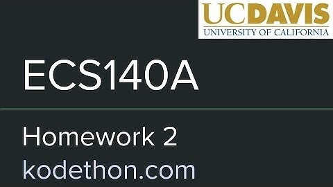 ECS140A: Homework 2