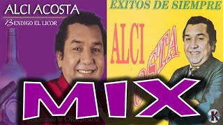 LO MEJOR DE ALCI ACOSTA MIX -  DJ JACOBICH, para despechados