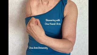 Showering  with One Arm/ Hand - One Arm University
