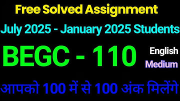 BEGC 110 Solved Assignment 2024-25 | begc-110 solved assignment in English | July 2024 to Jan 2025