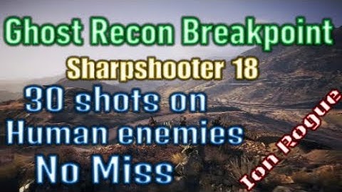 Ghost Recon Breakpoint, Sharpshooter rank 18, Challenge 3,