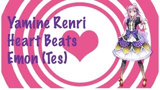 【Yamine Renri】Heart Beats (Emon/Tes) [ VSQx]