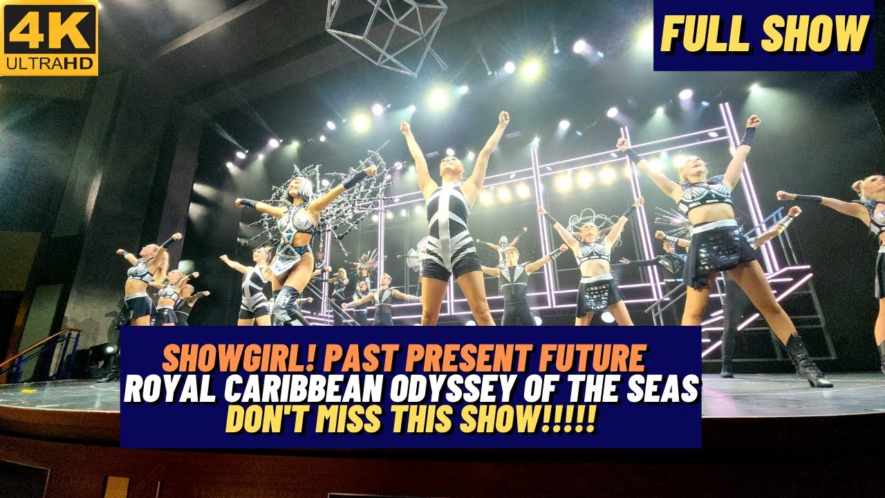 [4K] Showgirl! Royal Caribbean Odyssey of the Seas | Front Row Full Show |  New for 2023