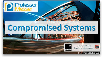 Compromised Systems - CompTIA Network+ N10-006 - 3.2