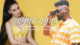 Hande Ünsal ft. Lvbel C5 - Oyna Oyna x Dacia (MİX) (Prod by. DJ ŞahMeran ft. Mahuf Music) Resimi