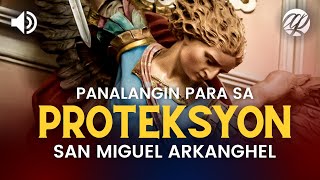 Panalangin ng Proteksyon (San Miguel Arkanghel) • St. Michael Archangel Tagalog Protection Prayer