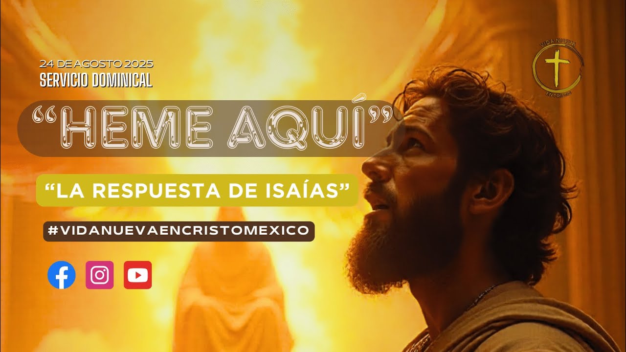 Heme Aquí: La Respuesta de Isaías | Iglesia Vida Nueva En Cristo