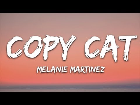 Melanie Martinez - Copy Cat (Lyrics) feat. Tierra Whack