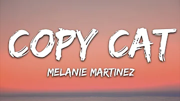 Melanie Martinez - Copy Cat (Lyrics) feat. Tierra Whack