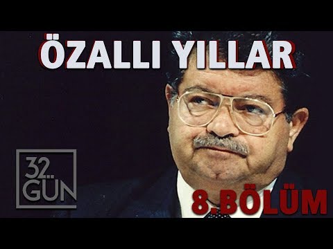 Özallı Yıllar Belgeseli 8. Bölüm | Köşk'te Bir Anaplı | 32.Gün Arşivi