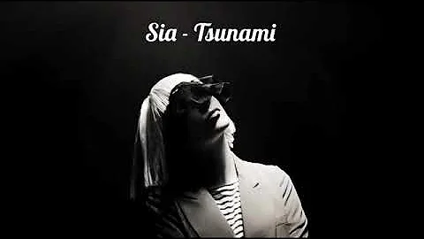 Sia - Tsunami ( Unreleased song  )