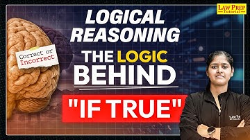 Logical Reasoning: The Logic Behind "If True" | CLAT 2026 | CLAT Exam Preparation | By Megha Ma