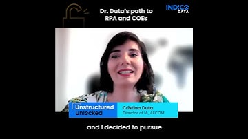 Unstructured Unlocked: Dr. Duta’s path to RPA and COEs
