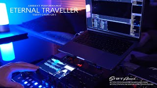 Eternal Traveller - Ambient Performance (GR-1)