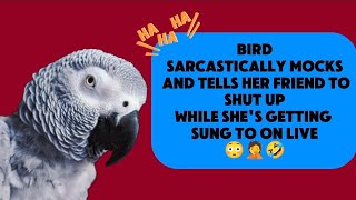 Bird Tells Friend To Shut Up