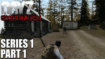 DayZ Overpoch - Series 1 - Part 1 - Goonies