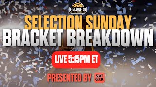 2025 NCAA TOURNAMENT SELECTION SUNDAY BRACKET BREAKDOWN! | March Madness | FIELD OF 68 | SeatGeek