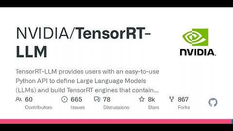 GitHub - NVIDIA/TensorRT-LLM: TensorRT-LLM provides users with an easy-to-use Python API to defin...