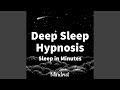 Deep sleep hypnosis sleep in minutes pt 2