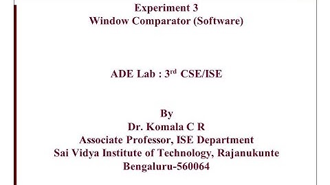 ADE Lab 18CSL37 3rd CSE ISE Exp3 Window Comparator SVIT VTU   Dr. Komala C R
