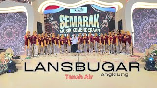 Lansbugar Angklung | Tanah Air