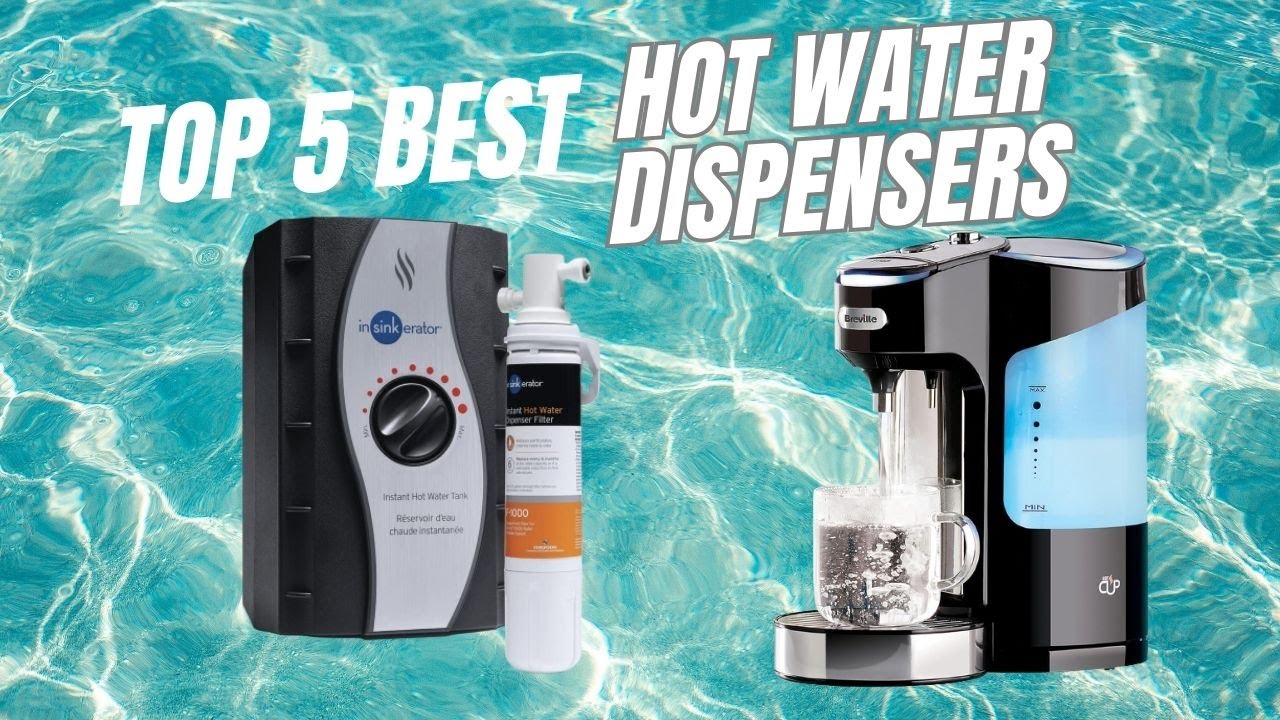 Top 5 Best Hot Water Dispensers of 2023