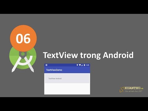 AJ-06: TextView trong lập trình Android hiện thị text, HTML, SpannableString