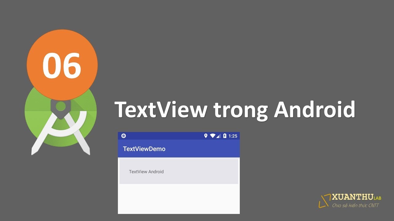 Aj-06: Textview Trong Lập Trình Android Hiện Thị Text, Html, Spannablestring