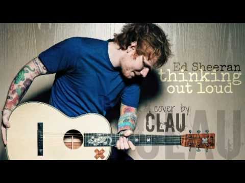 Thinking out loud - Ed Sheeran - cover by CLAU (Claudia Messa)