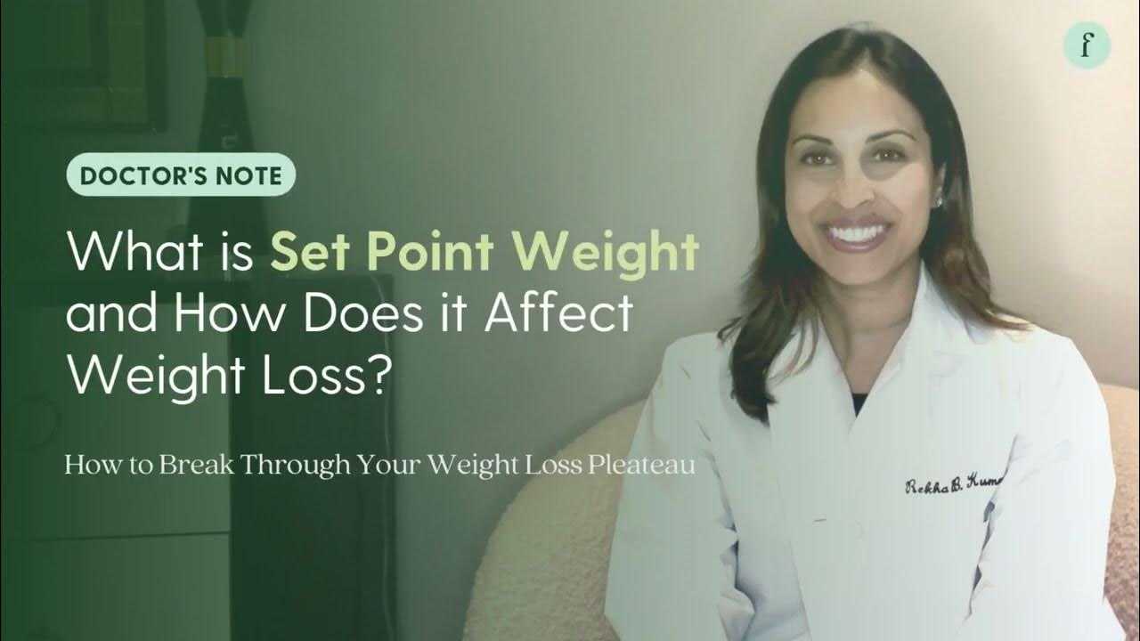 The Biology of Your Set Point Weight For Weight Loss Explained by Dr